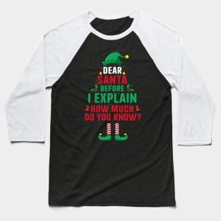 Dear Santa I Can Explain Funny Christmas Pajama Adults Kids Baseball T-Shirt